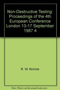 cover of the book Non-Destructive Testing. Proceedings of the 4th European Conference, London, UK, 13– 17 September 1987