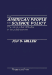 cover of the book The American People and Science Policy. The Role of Public Attitudes in the Policy Process