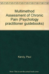 cover of the book Multimethod Assessment of Chronic Pain. Psychology Practitioner Guidebooks