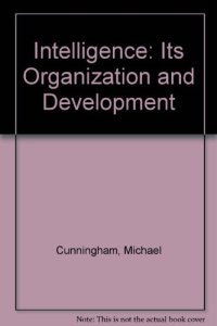 cover of the book Intelligence. Its Organization and Development