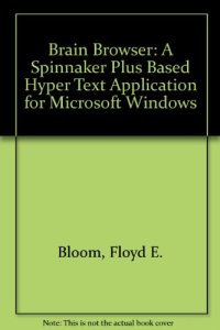 cover of the book Brain Browser. A Spinnaker Plus™-Based Hypertext Application for Microsoft® Windows™