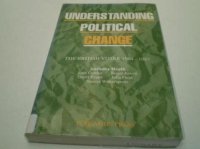 cover of the book Understanding Political Change. The British Voter 1964–1987