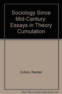 cover of the book Sociology Since Midcentury: Essays in Theory Cumulation