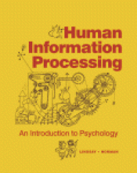 cover of the book Human Information Processing: An Introduction to Psychology