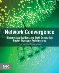 cover of the book Network Convergence. Ethernet Applications and Next Generation Packet Transport Architectures