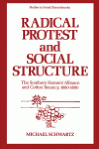 cover of the book Radical Protest and Social Structure. The Southern Farmers( Alliance and Cotton Tenancy, 1880–1890