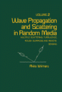 cover of the book Wave Propagation and Scattering in Random Media. Multiple Scattering, Turbulence, Rough Surfaces, and Remote Sensing