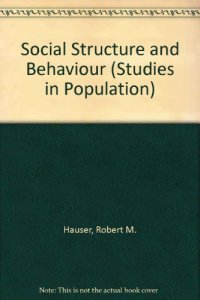 cover of the book Social Structure and Behavior. Essays in Honor of William Hamilton Sewell