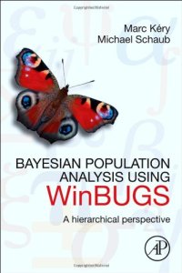 cover of the book Bayesian Population Analysis using Win: BUGS. A hierarchical perspective