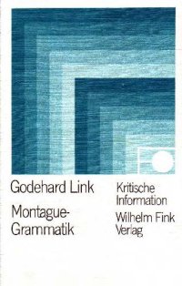 cover of the book Montague-Grammatik: die logischen Grundlagen