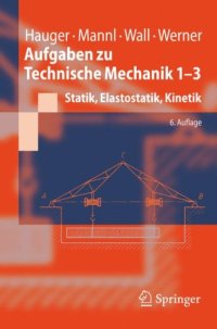 cover of the book Aufgaben zu Technische Mechanik 1–3: Statik, Elastostatik, Kinetik