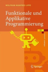 cover of the book Funktionale und Applikative Programmierung: Grundlagen, Sprachen, Implementierungstechniken