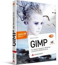 cover of the book GIMP für digitale Fotografie, Webdesign und kreative Bildbearbeitung