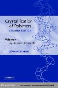 cover of the book Crystallization of polymers. Volume 1, Equilibrium concepts