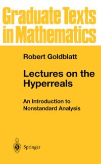 cover of the book Lectures on the hyperreals: an introduction to nonstandard analysis