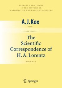 cover of the book The Scientific Correspondence of H. A. Lorentz: Volume I