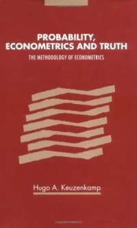 cover of the book Probability, econometrics and truth: the methodology of econometrics