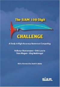 cover of the book The SIAM 100-digit challenge: a study in high-accuracy numerical computing