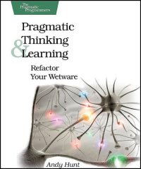 cover of the book Pragmatic thinking and learning: refactor your wetware