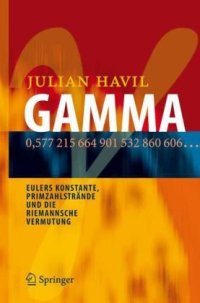 cover of the book Gamma: Eulers Konstante, Primzahlstrände und die Riemannsche Vermutung