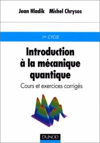 cover of the book Introduction à la mécanique quantique: cours et exercices corrigés