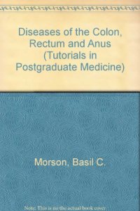 cover of the book Diseases of the Colon, Rectum and Anus. Tutorials in Postgraduate Medicine