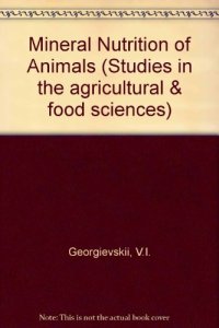 cover of the book Mineral Nutrition of Animals. Studies in the Agricultural and Food Sciences