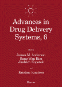 cover of the book Advances in Drug Delivery Systems, 6. Proceedings of the Sixth International Symposium on Recent Advances in Drug Delivery Systems, Salt Lake City, UT, U.S.A., February 21–24, 1993