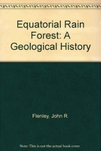 cover of the book The Equatorial Rain Forest. A Geological History