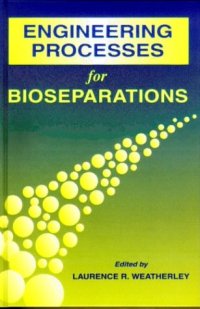 cover of the book Engineering Processes for Bioseparations