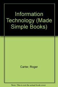 cover of the book Information Technology. Made Simple