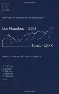 cover of the book Methods and Models in Neurophysics, Volume LXXX: Lecture Notes of the Les Houches Summer School 2003