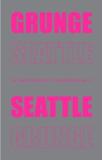 cover of the book Grunge Seattle