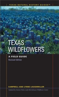 cover of the book Texas Wildflowers: A Field Guide