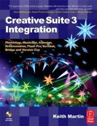 cover of the book Creative Suite 3 Integration. Photoshop, Illustrator, In: Design, Dreamweaver, Flash Pro, Acrobat, Bridge and Version Cue