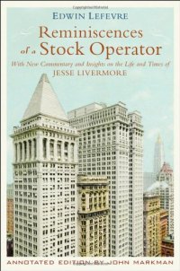 cover of the book Reminiscences of a Stock Operator: With New Commentary and Insights on the Life and Times of Jesse Livermore