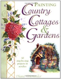 cover of the book Painting Country Cottages & Gardens