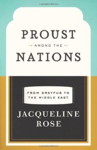 cover of the book Proust among the Nations: From Dreyfus to the Middle East