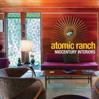 cover of the book Atomic Ranch Midcentury Interiors