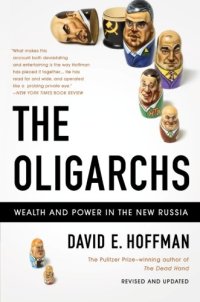 cover of the book The Oligarchs: Wealth And Power In The New Russia
