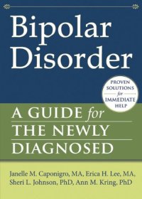 cover of the book Bipolar Disorder: A Guide for the Newly Diagnosed