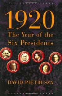 cover of the book 1920: The Year of the Six Presidents