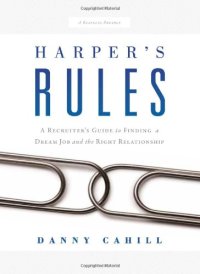 cover of the book Harper's Rules: A Recruiter's Guide to Finding a Dream Job and the Right Relationship