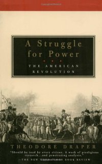 cover of the book A Struggle for Power: The American Revolution