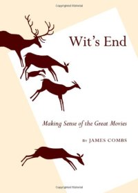 cover of the book Wit's End: Making Sense of the Great Movies