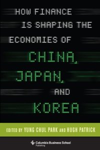 cover of the book How Finance Is Shaping the Economies of China, Japan, and Korea