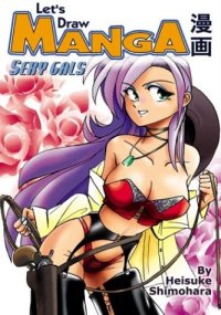 cover of the book Let's Draw Manga: Sexy Gals