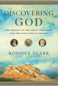 cover of the book Discovering God: The Origins of the Great Religions and the Evolution of Belief