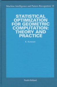 cover of the book Statistical Optimization for Geometric Computation: Theory and Practice