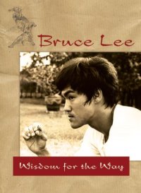 cover of the book Bruce Lee - Wisdom for the Way